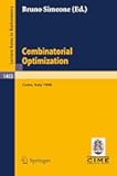 Combinatorial Optimization: Lectures given at the 3rd Session of the Centro Internazionale Matematico Estivo (C.I.M.E.) Held at Como, Italy, August 25 ... 2, 1986 (Lecture Notes in Mathematics, 1403)