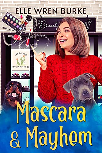 Mascara & Mayhem: A Paranormal Cozy Mystery (Prickly Pear Psychic Mysteries No. 4) #TOP14