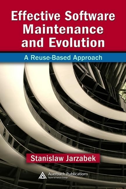 Used Book in Good Condition Effective Software Maintenance and Evolution: A Reuse-Based Approach