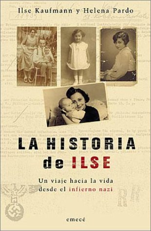 La Historia de Ilse: Un Viaje Hacia La Vida Desde El Infierno Nazi