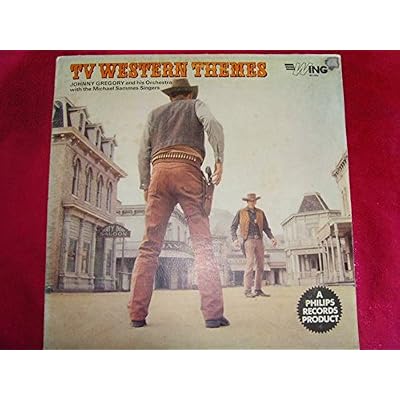 Johnny Gregory And His Orchestra* With Michael Sammes Singers* &lrm;&ndash; TV Western Themes