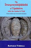 The Isvarapratyabhijnakarika of Utpaladeva: Critical edition and annoted translation