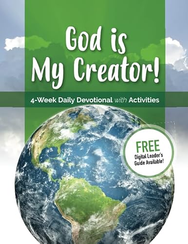 God is My Creator!: 4-Week Daily Devotional with Activities (God is My Devotional Series)