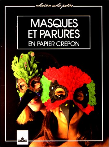 MASQUES ET PARURES. En papier crépon