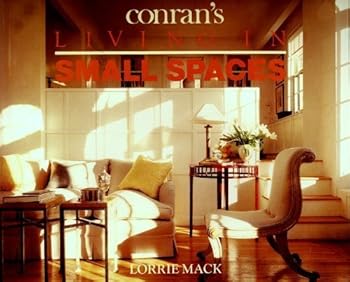 Conran's Living in Small Spaces by Lorrie Mack (1988-05-01)