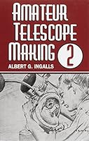 Amateur Telescope Making: Vol. 2 0943396492 Book Cover