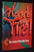 Hearts on fire!: The United Methodist story 0687727960 Book Cover
