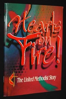 Hardcover Hearts on Fire!: The United Methodist Story Book