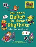 You Can't Dance to These Rhythms: What Are Algorithms? (Coding Is CATegorical &cent;)