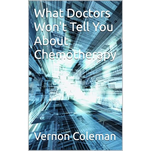 What Doctors Won't Tell You About Chemotherapy by Vernon Coleman episode artwork