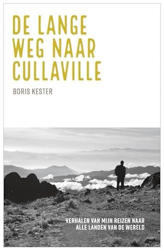 De lange weg naar Cullaville: verhalen van mijn reizen naar alle landen van de wereld