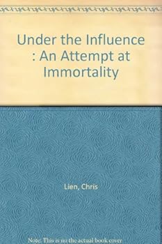 Paperback Under the Influence : An Attempt at Immortality Book