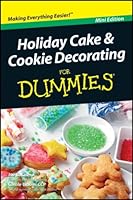 Holiday Cake & Cookie Decorating for Dummies Mini-Edition 1118133072 Book Cover