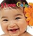 I Love Colors (Look Baby! Books)