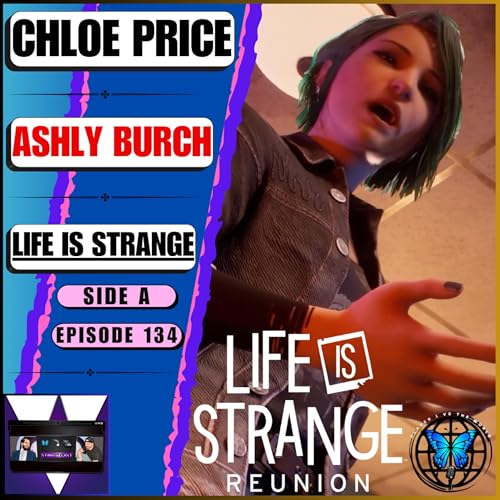 Ashly Burch Breaks Silence On NOT Playing Chloe Price In Life Is Strange: Reunion! 👀 | Ep 134 Side A