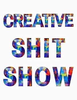 Creative Shitshow : Pefect Gag Gift, Dotted Notebook, Journal, Project Book (110 Pages, 8,5x11)