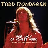  For Lack of Honest Work (A Live History, 1971-2006)