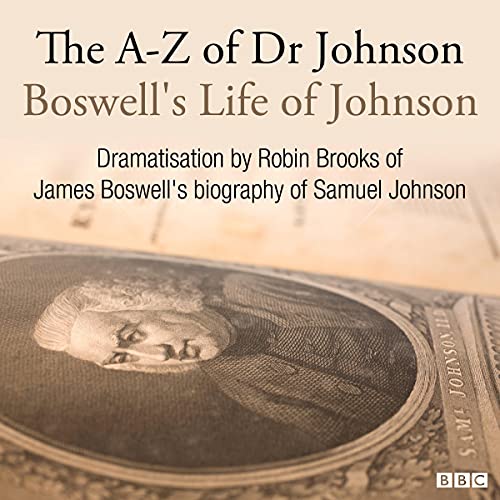 Enjoy The A-Z of Dr Johnson - Boswell's Life of Johnson from James Boswell episode artwork