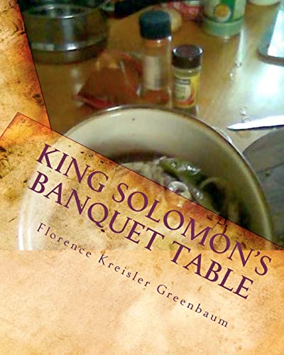 King Solomon's Banquet Table: The Complete Version (Volume 1)