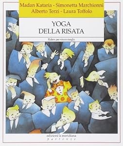 Yoga della risata. Ridere per vivere meglio