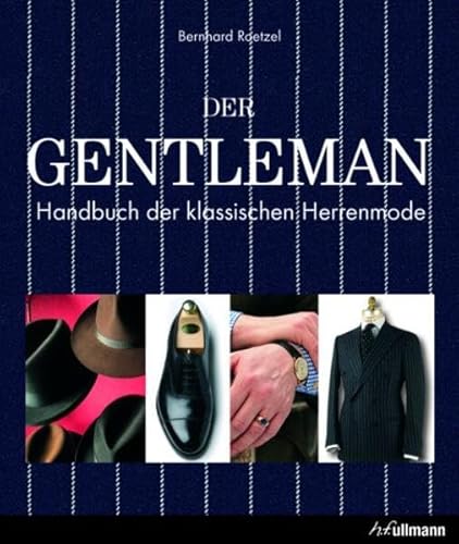 Preisvergleich Produktbild Der Gentleman: Handbuch der klassischen Herrenmode