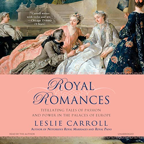 Royal Romances by Leslie Carroll episode artwork