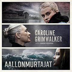 Aallonmurtajat Audiolibro Por Caroline Grimwalker arte de portada