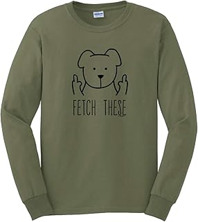 Dogs Gifts Dogs Apparel Funny Dog Clothes Funny Dog Gifts Fetch These Middle Finger Dog Long Sleeve T-Shirt Large MlGrn