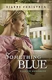 Something Blue (Plain City Bridesmaids, Book 3) (The Plain City Bridesmaids)