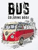  Bus Coloring Book: Double Decker Buses Campers Old School Classic London Buses Trucks and More! Relaxation Gift for Car Lovers Kids & Adults