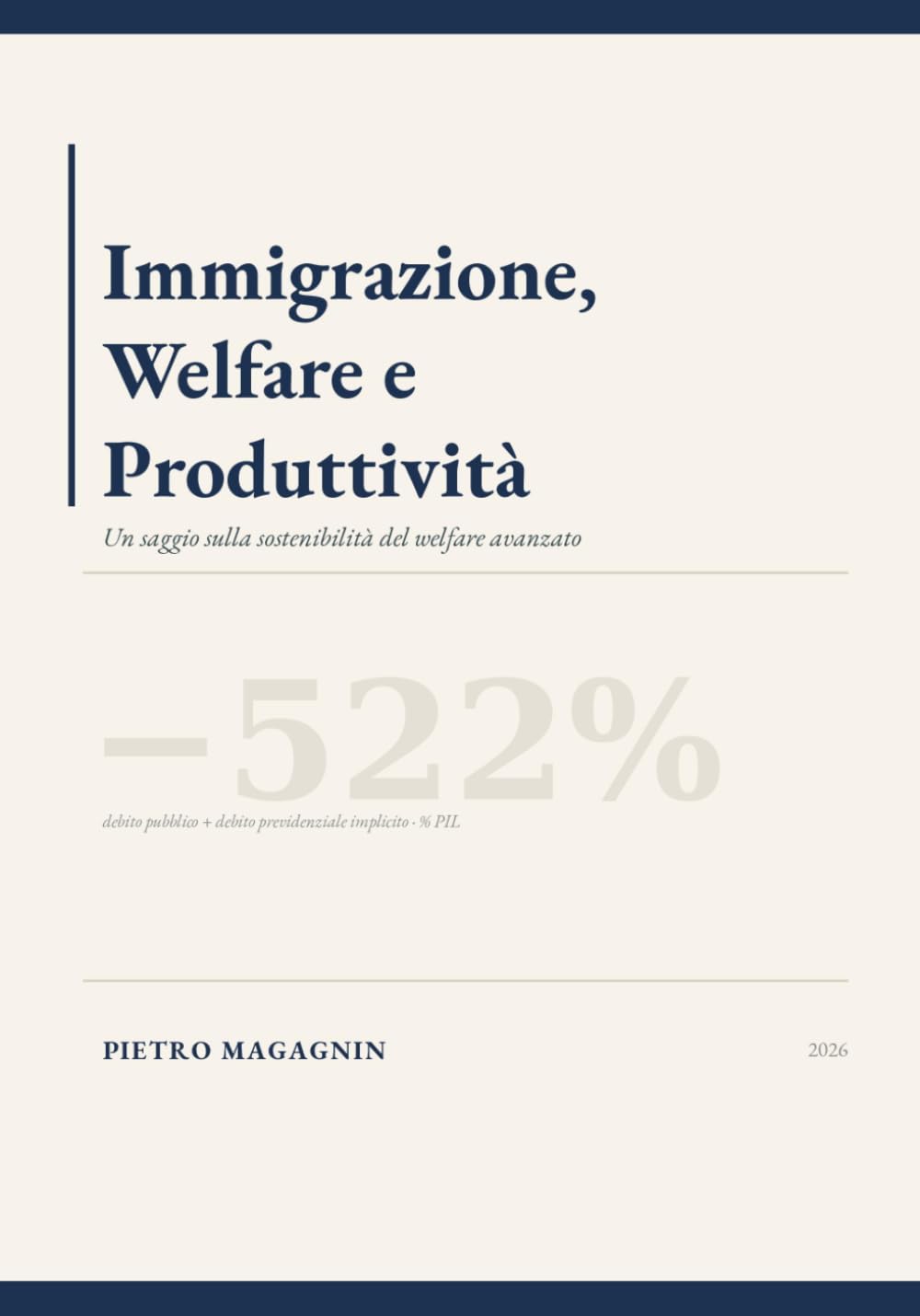 Immigrazione, Welfare e Produttività: Un saggio sulla sostenibilità del welfare avanzato