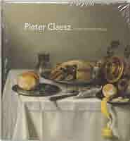 洋書 Pieter Claesz: Master Of Harlem Still Li Pieter Claesz: Master of Haarlem Still Life — Pallant Bookshop