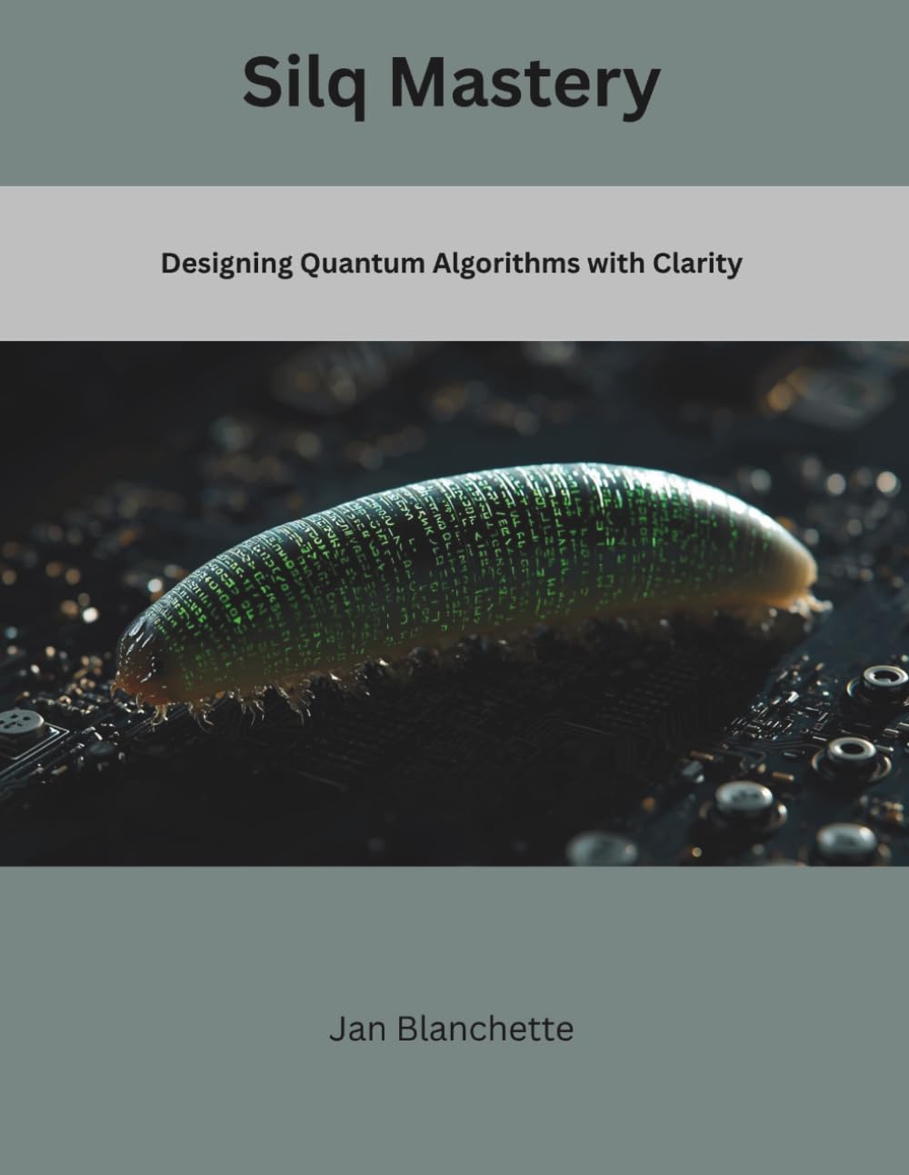 Silq Mastery: Designing Quantum Algorithms with Clarity (The Modern Systems Engineering)