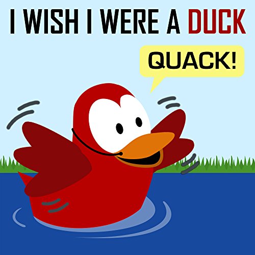 Children’s Book: I Wish I Were a Duck [Bedtime Stories for Kids] (Sammy Bird)