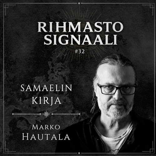 #32: Samaelin kirja | Vieraana Marko Hautala