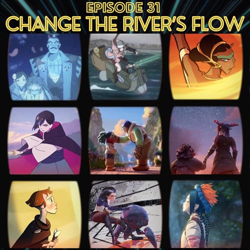Episode 31 - Change the River's Flow Podcast Por  arte de portada