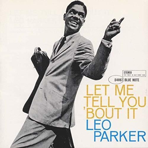 LEO PARKER - Let Me Tell You 'Bout It - CD