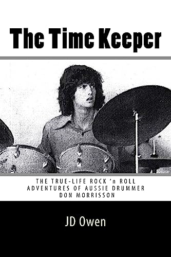 The Time Keeper: The True-Life Rock 'N Roll Adventures of Don Morrisson