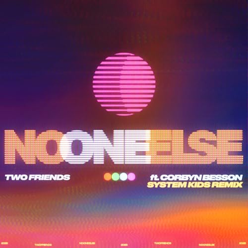 Two Friends, Corbyn Besson & SYSTEM KIDS