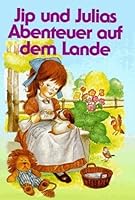Jip und Julias Abenteuer auf dem Lande 3811213555 Book Cover