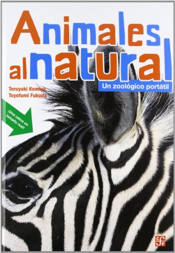 Animales al natural / Animals All Natural: Un zoologico portatil (Los Especiales De Ciencia)