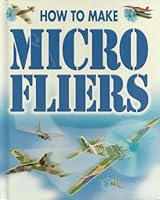 How to Make Micro Fliers Space B000K9HCI4 Book Cover