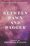 Between Dawn and Dagger (Dawn and Dagger Trilogy)