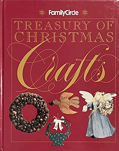 Family Circle Treasury of Christmas Crafts B0026PGFWE Book Cover