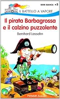 Il pirata Barbagrossa e il calzino puzzolente 8838434182 Book Cover