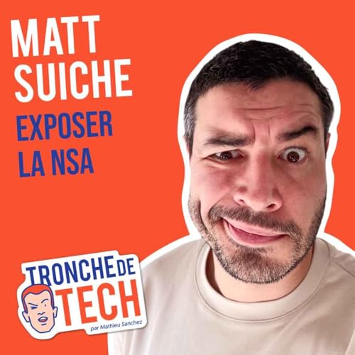 #71 - Matt Suiche - Exposer la NSA