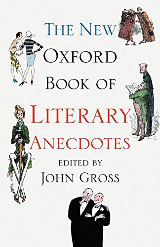 The New Oxford Book of Literary Anecdotes (Oxford Books of Prose & Verse)