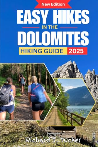 Easy Hikes in the Dolomites Hiking Guide 2025: Lakes
