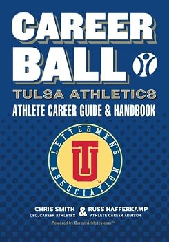 CareerBall: Tulsa Athletics Athlete Career Guide and Handbook: The Sport Athletes Play When They're Through Playing Sports