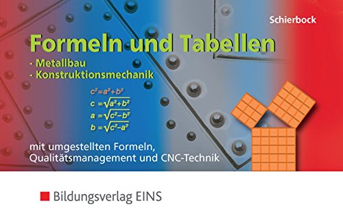 Formeln und Tabellen für metalltechnische Berufe / mit umgestellten Formeln, Qualitätsmanagement u